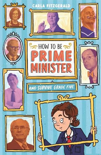 Cover image for How to be Prime Minister and Survive Grade Five