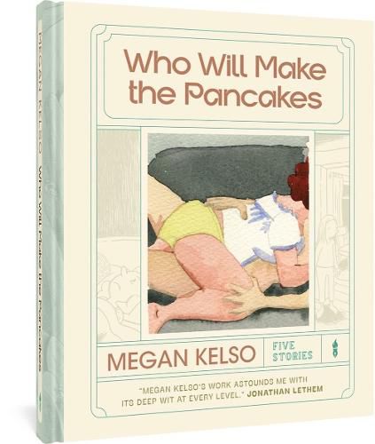 Who Will Make The Pancakes: Five Stories